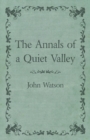 The Annals of a Quiet Valley - Book