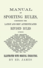 Manual of Sporting Rules, Comprising the Latest and Best Authenticated Revised Rules, Governing : Trap Shooting, Canine, Ratting, Badger Baiting, Cock Fighting, the Prize Ring, Wrestling, Running, Wal - Book