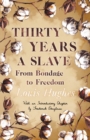 Thirty Years a Slave - From Bondage to Freedom : With an Introductory Chapter by Frederick Douglass - eBook