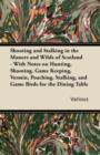Shooting and Stalking in the Manors and Wilds of Scotland - With Notes on Hunting, Shooting, Game Keeping, Vermin, Poaching, Stalking, and Game Birds for the Dining Table - eBook