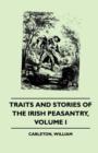 Traits and Stories of the Irish Peasantry - Volume I. - eBook