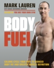 Body Fuel : Calorie-cycle your way to reduced body fat and greater muscle definition - eBook