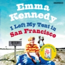I Left My Tent in San Francisco - eAudiobook