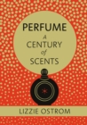 Perfume: A Century of Scents - eBook