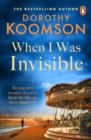 When I Was Invisible : A powerful novel about missed opportunities from the bestselling author of The Ice Cream Girls - eBook