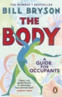 The Body : A Guide for Occupants - THE SUNDAY TIMES NO.1 BESTSELLER - eBook