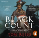 The Black Count : Glory, revolution, betrayal and the real Count of Monte Cristo - eAudiobook