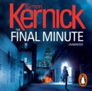 The Final Minute : (Tina Boyd: 7): another riveting rollercoaster of a ride from bestselling author Simon Kernick - eAudiobook