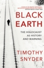 Black Earth : The Holocaust as History and Warning - eBook