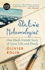 Stalin s Meteorologist : One Man s Untold Story of Love, Life and Death - eBook