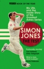 The Test : My Life, and the Inside Story of the Greatest Ashes Series - eBook
