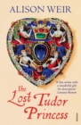 The Lost Tudor Princess : A Life of Margaret Douglas, Countess of Lennox - eBook