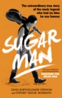 Sugar Man : The Life, Death and Resurrection of Sixto Rodriguez - eBook