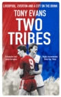 Two Tribes : Liverpool, Everton and a City on the Brink - eBook