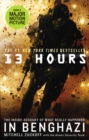 13 Hours : The explosive true story of how six men fought a terror attack and repelled enemy forces - eBook