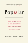 Popular : Why being liked is the secret to greater success and happiness - eBook