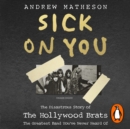 Sick On You : The Disastrous Story of Britain's Great Lost Punk Band - eAudiobook