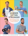 Leaner, Fitter, Stronger : Get the body you want with our amazing meals and smart workouts - eBook