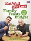 Eat Well for Less: Family Feasts on a Budget - eBook