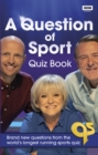 A Question of Sport Quiz Book : Brand new questions from the world's longest running sports quiz - eBook
