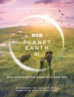 Planet Earth III : Accompanies the Landmark Series Narrated by David Attenborough - eBook