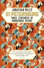 St Petersburg : Three Centuries of Murderous Desire - eBook