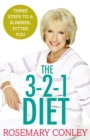 Rosemary Conley s 3-2-1 Diet : Just 3 steps to a slimmer, fitter you - eBook