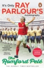 The Romford Pel : It s only Ray Parlour s autobiography - eBook