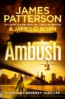 Ambush : (Michael Bennett 11). Ruthless killers are closing in on Michael Bennett - eBook