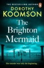 The Brighton Mermaid : The gripping thriller from the bestselling author of The Ice Cream Girls - eBook