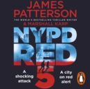 NYPD Red 5 : A shocking attack. A killer with a vendetta. A city on red alert - eAudiobook