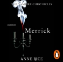 Merrick : The Vampire Chronicles 7 - eAudiobook