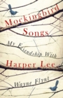 Mockingbird Songs : My Friendship with Harper Lee - eBook