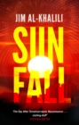 Sunfall : The cutting edge 'what-if' thriller from the celebrated scientist and BBC broadcaster - eBook