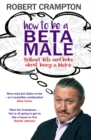 How to be a Beta Male - eBook