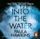 Into the Water : The Sunday Times Bestseller - eAudiobook