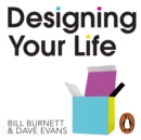Designing Your Life : Build a Life that Works for You - eAudiobook