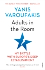 Adults In The Room : My Battle With Europe s Deep Establishment - eBook