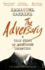 The Adversary : A True Story of Monstrous Deception - eBook