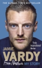 Jamie Vardy: From Nowhere, My Story - eBook