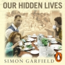 Our Hidden Lives : The Remarkable Diaries of Postwar Britain - eAudiobook