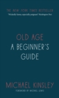 Old Age : A beginner's guide - eBook