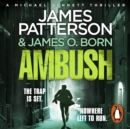 Ambush : (Michael Bennett 11). Ruthless killers are closing in on Michael Bennett - eAudiobook