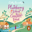 The Plumberry School of Comfort Food - eAudiobook