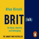 Brit(ish) : On Race, Identity and Belonging - eAudiobook