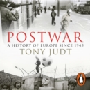 Postwar : A History of Europe Since 1945 - eAudiobook