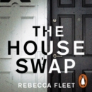 The House Swap : The powerful thriller with a heartbreaking ending - eAudiobook