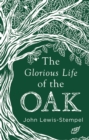 The Glorious Life of the Oak - eBook