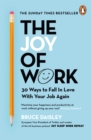 The Joy of Work : The No.1 Sunday Times Business Bestseller – 30 Ways to Fix Your Work Culture and Fall in Love with Your Job Again - eBook