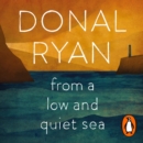 From a Low and Quiet Sea : Shortlisted for the Costa Novel Award 2018 - eAudiobook